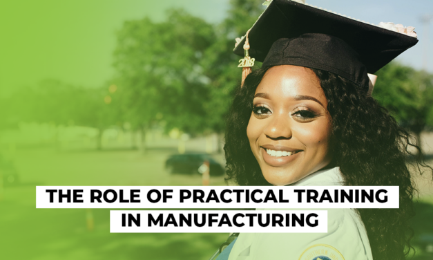 The Role of Practical Training in Manufacturing